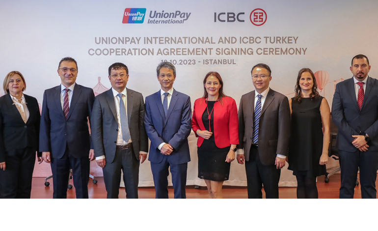 UnionPay, ICBC Turkey ile İşbirliği Anlaşması İmzaladı